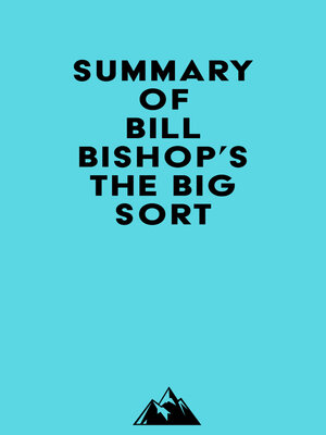 cover image of Summary of Bill Bishop's the Big Sort